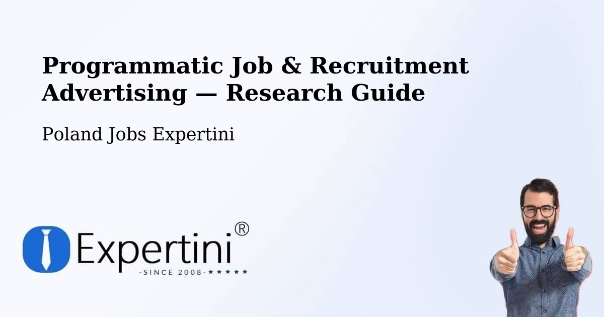 Programmatic Job & Recruitment Advertising — Research Guide – Żory