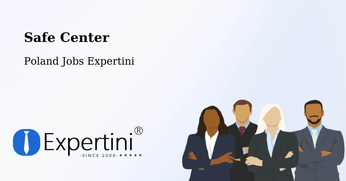 Safety Center – Żory - Poland Jobs Expertini
